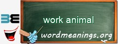 WordMeaning blackboard for work animal